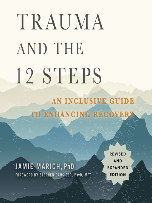 Title details for Trauma and the 12 Steps, Revised and Expanded by Jamie Marich, PHD - Available